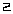 2